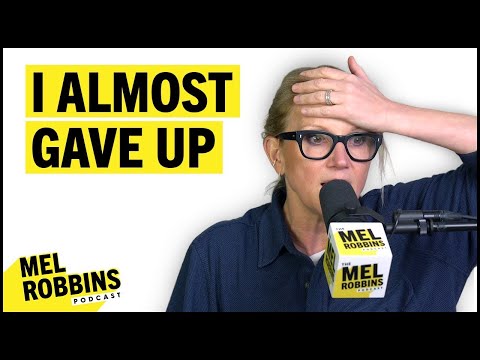 Feel like quitting? Me too. Before you give up, listen to this. | The Mel Robbins Podcast