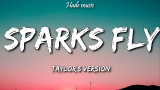Taylor Swift - Sparks Fly (Taylor&#39;s Version) (Lyrics)