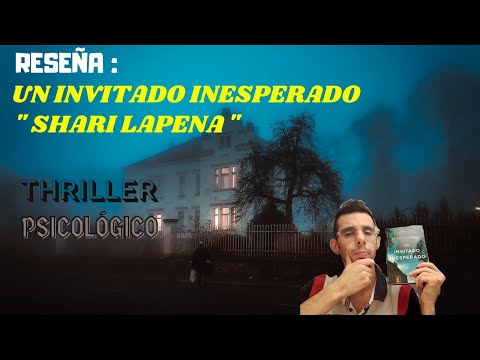 RESEÑA: "UN INVITADO INESPERADO" de Shari Lapena