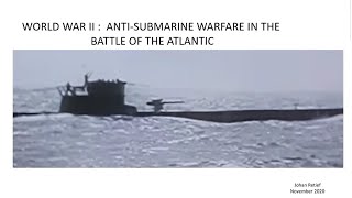 Anti-Submarine Warfare during WWII by Adm Johan Retief