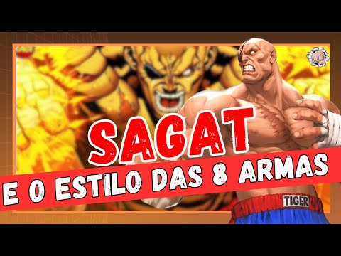 Street fighter: Qual é o estilo de luta de sagat? Tudo sobre seu estilo de combate