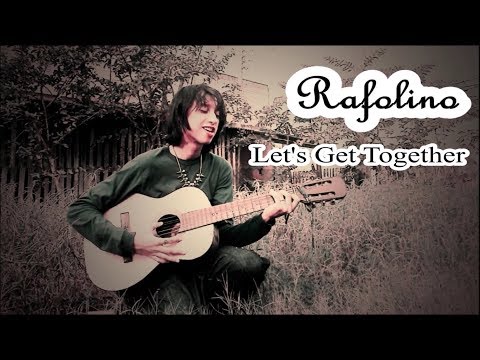 Rafolino - Let's Get Together  (Lyric Video)