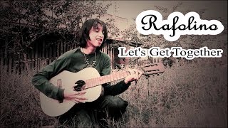 Rafolino - Let&#39;s Get Together  (Lyric Video)