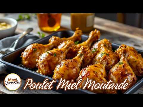 Pilons de Poulet Miel et Moutarde Recette Facile et Rapide