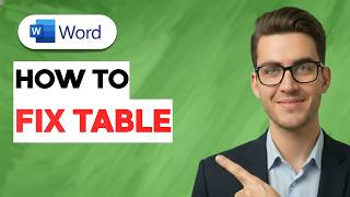 How to Fix Table in Microsoft Word [2026 Full Guide]