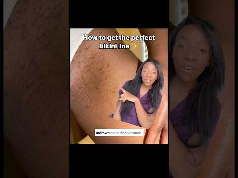 How to get the perfect bikini line ✨ - no ingrowns, hyperpigmentation or irritation!