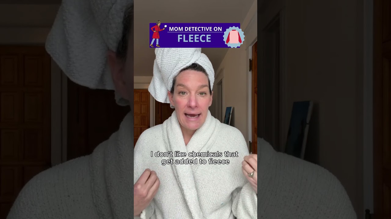 Mom Detective: What is fleece and is it safe?