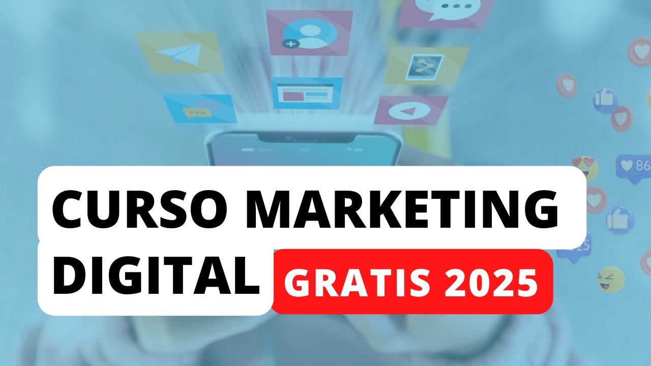 Marketing Digital y Redes sociales - Curso completo 2025 Gratis