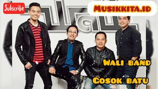 Download lagu Wali Band.  -  gosok Batu mp3