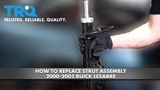How to Replace Strut Assembly 2000-2005 Buick LeSabre