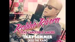 Robbie Rivera Feat. Caroline D' Amore - That Summer (Kiss The Rain) - Phunk Investigation Remix