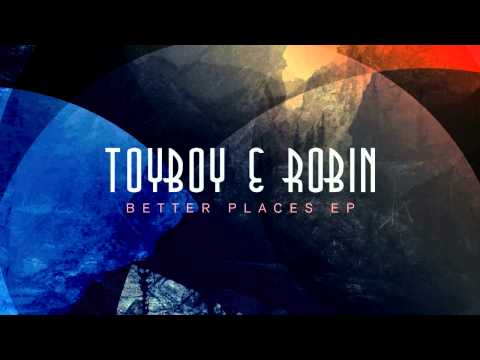 Toyboy & Robin - Better Places (feat. Alex Adams)