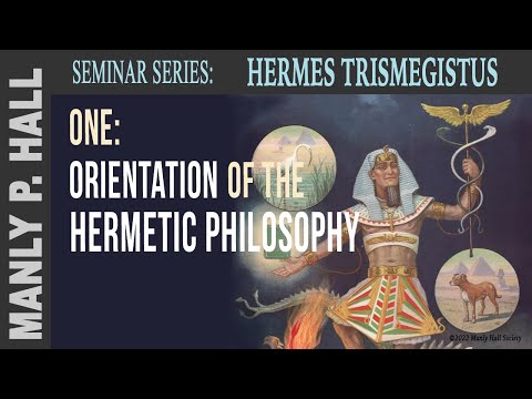 MPH Hermes Trismegistus Seminar 1: Hermetic Philosophy - Intro