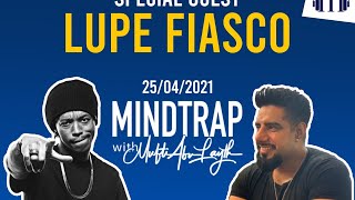 Lupe Fiasco | Stardom, Semiotics &amp; Soul-searching | MindTrap#56 | Mufti Abu Layth al-Maliki  MALM