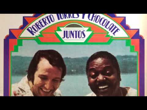 Roberto Torres Y Chocolate juntos - Para que aprendas. Guajira Son