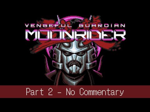 Vengeful Guardian: Moonrider Part 2 - Escalating Revenge I No Commentary Gameplay