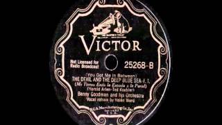 78 RPM: Benny Goodman &amp; his Orechstra - (You&#39;ve Got Me In Between) The Devil and The Deep Blue Sea