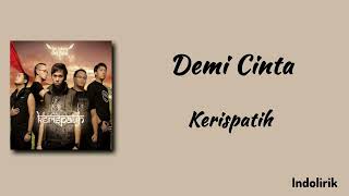 Download lagu Demi Cinta - Kerispatih | Lirik Lagu mp3