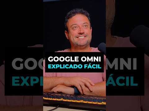 GOOGLE OMNI - Explicado fácil #ia #ai #chatgpt #bigdata #data #gemini