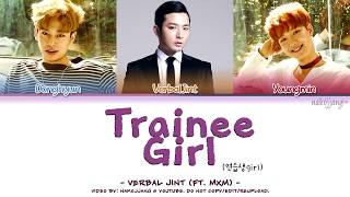 VERBAL JINT (버벌진트) (ft. MXM) – 연습생girl (Trainee Girl) (Coded Lyrics Eng/Rom/Han/가사)