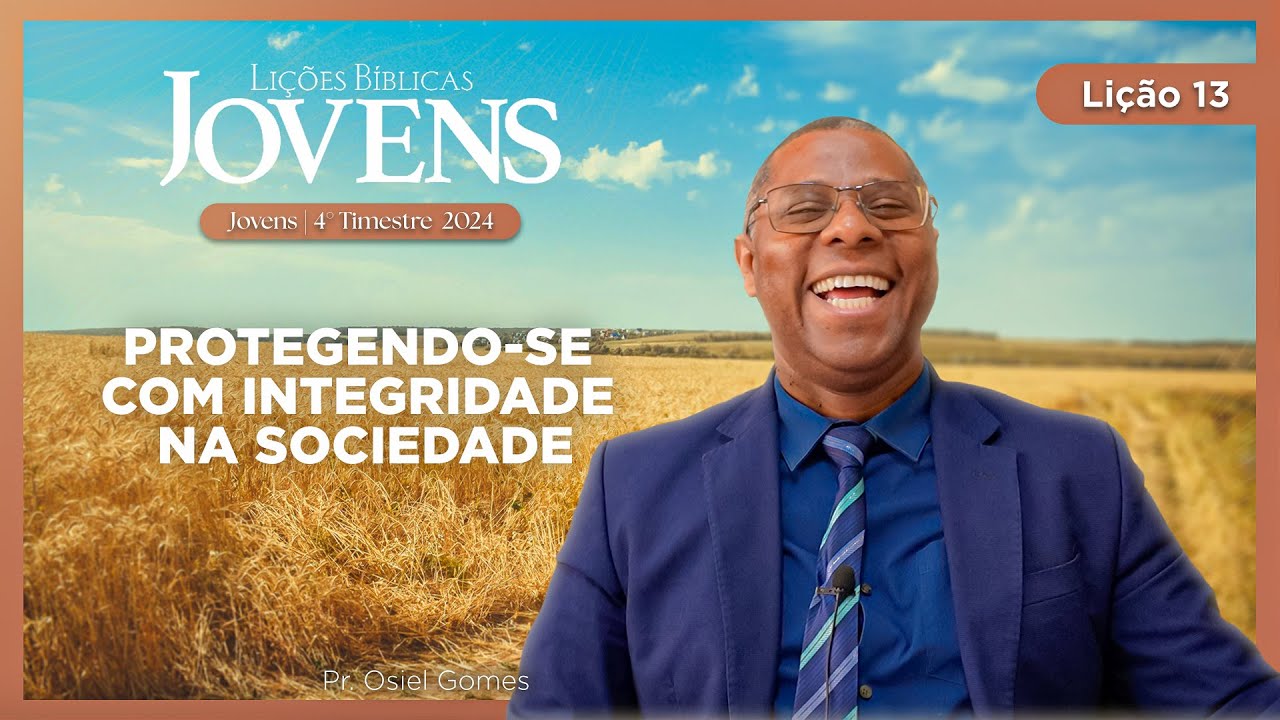 EBD de Jovens | Lição 13: Protegendo-se com Integridade na Sociedade