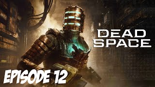 DEAD SPACE : LE LÉVIATHAN | Episode 12