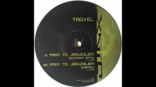 TRAVEL - Pray To Jeruzalem (Original) 🇭‌🇶‌❗