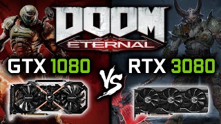 GTX 1080 vs RTX 3080 in DOOM Eternal
