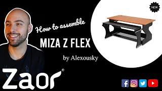 How to assemble Miza Z Flex with Alexousky