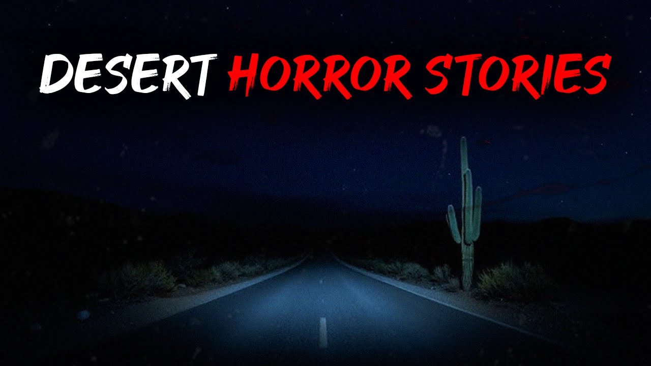 5 Creepy TRUE Desert Horror Stories
