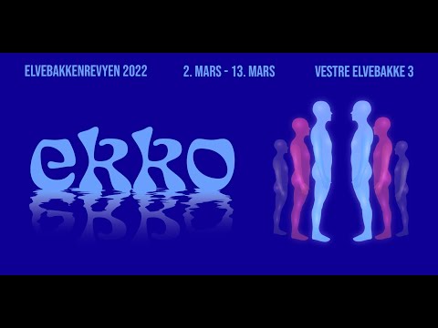 Elvebakkenrevyen 2022: Ekko