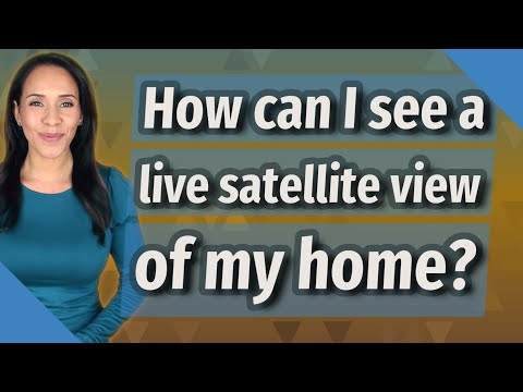image-Can I see a live satellite view of my house?