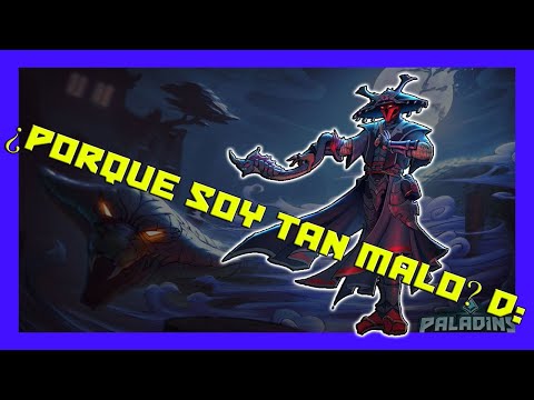Paladins | Semana de Rankeds #2: ¿Por qué soy tan malo ? :c