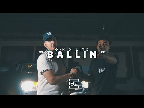 G-K x Lito Cyco - "Ballin" (Official Video) | Dir by. BanzoFilms