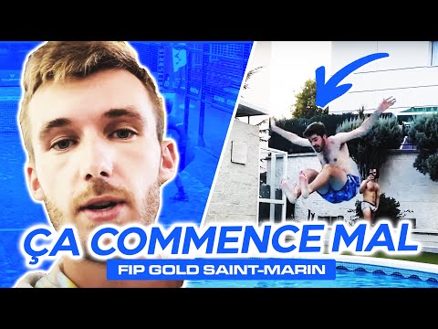 Retour en tournoi au FIP Gold de Saint-Marin (mais ça commence mal) !