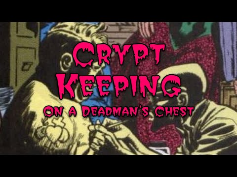 Crypt Keeping: Season 4, Episode 3 - On a Deadman's Chest
