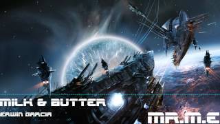 Milk & Butter - Erwin Garcia [Electro]