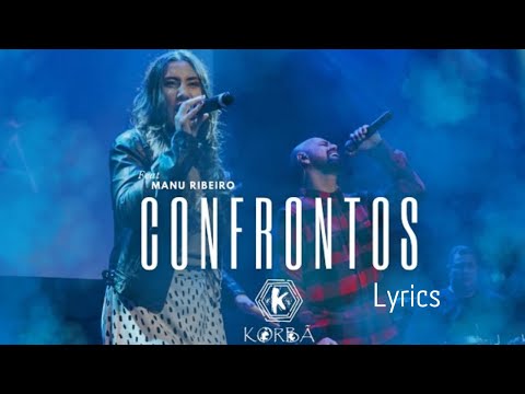 Confrontos - Manu Ribeiro e Banda Korbã (Lyrics)