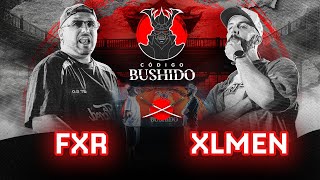 FXR VS XLMEN | CÓDIGO BUSHIDO - JORNADA 1