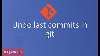 Undo last commits in git