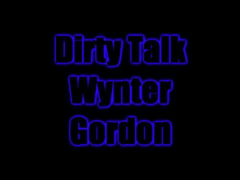 Dirty Talk Wynter Gordon ft. David Guetta lyrics HQ HD