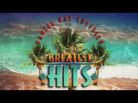 Daniel Rae Costello | Greatest Hits