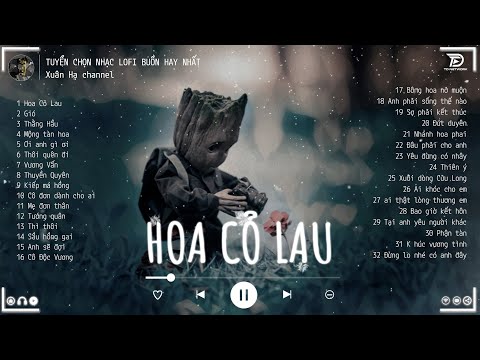 HOA CỎ LAU - GIÓ #lofi  ♫ Những Bản Lofi Buồn Hot TikTok 2023 - Nhạc Buồn Tâm Trạng Nghe Là Khóc