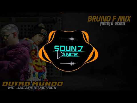Outro Mundo - Mc Jacaré & Mc Rick (Bruno F. Remix 2023)
