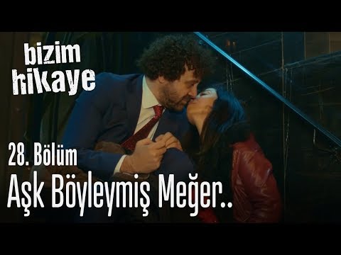 Aşk böyleymiş meğer - Bizim Hikaye 28. Bölüm