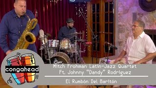 Mitch Frohman Latin-Jazz Quartet Ft. Johnny 