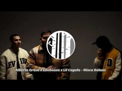 Alberto Grasu x Gheboasa x Lil Cagula - Misca Balans (BASS BOOSTED)