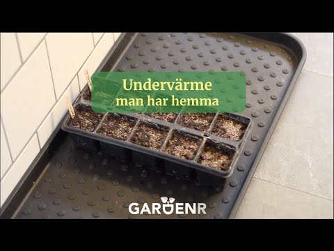 Undervärme man har hemma - Trädgårdshacks med GardenR