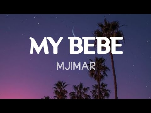 Mjimar - My Babe (Lyrics)
