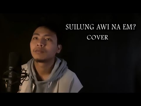 Suilung a awi na em? (Cover) || ObedLego